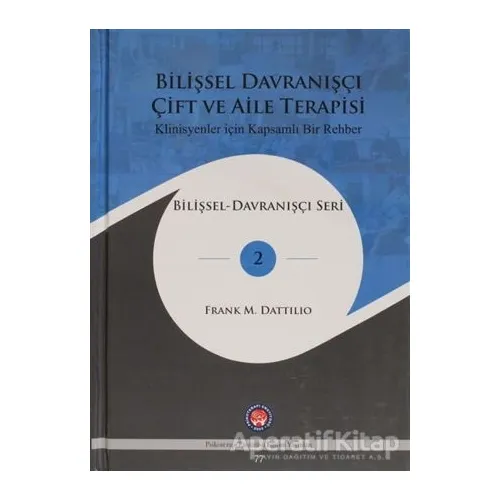 Bilişsel Davranışçı Çift Ve Aile Terapisi - Frank M. Dattilio - Psikoterapi Enstitüsü