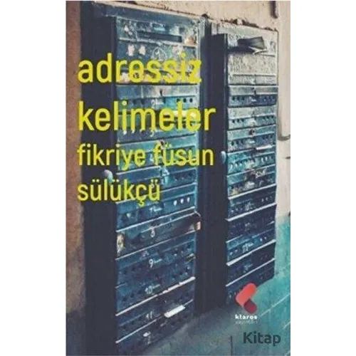 Adressiz Kelimeler - Fikriye Füsun Sülükçü - Klaros Yayınları