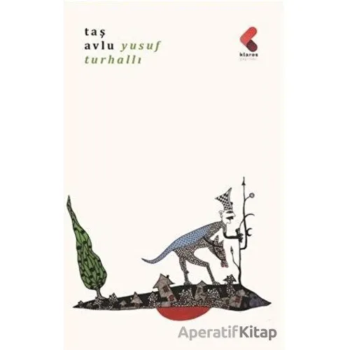Taş Avlu - Yusuf Turhallı - Klaros Yayınları