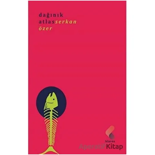 Dağınık Atlas - Serkan Özer - Klaros Yayınları