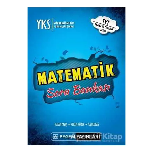 2019 YKS TYT 1. Oturum Matematik Soru Bankası - Kerem Köker - Pegem A Yayıncılık