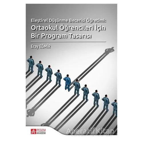 Eleştirel Düşünme Becerisi Öğretimi: Ortaokul Öğrencileri İçin Bir Program Tasarısı