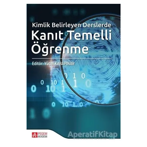 Kimlik Belirleyen Derslerde Kanıt Temelli Öğrenme - Nihat Gürel Kahveci - Pegem Akademi Yayıncılık