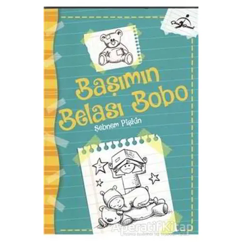 Başımın Belası Bobo - Şebnem Pişkin - Çocuk Gezegeni
