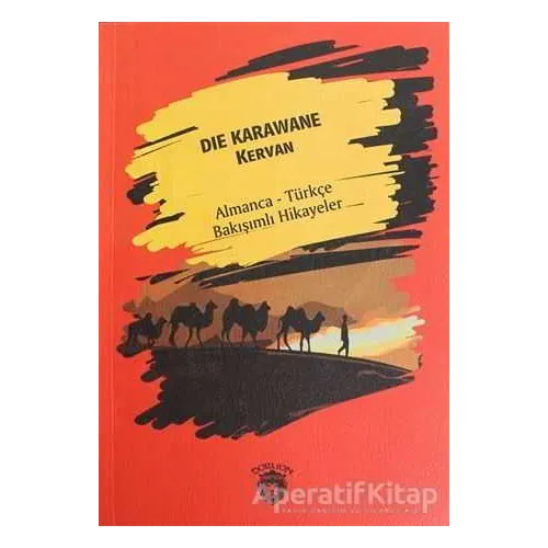 Die Karawane (Kervan) - Almanca - Türkçe Bakışımlı Hikayeler - Kolektif - Dorlion Yayınları