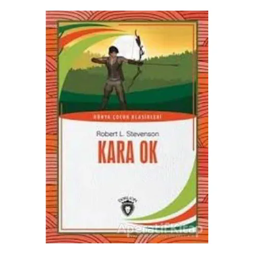 Kara Ok - Robert L. Stevenson - Dorlion Yayınları