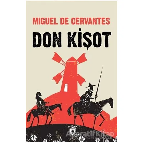 Don Kişot - Miguel de Cervantes Saavedra - Dorlion Yayınları