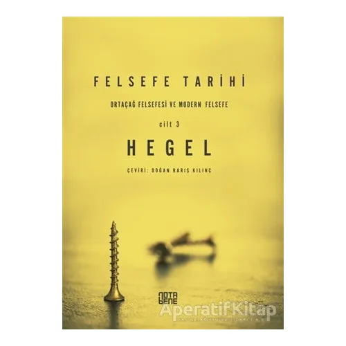 Felsefe Tarihi 3. Cilt - Georg Wilhelm Friedrich Hegel - Nota Bene Yayınları