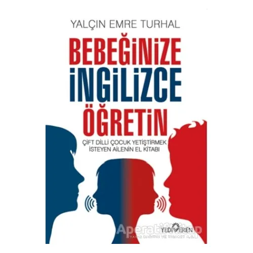 Bebeğinize İngilizce Öğretin - Yalçın Emre Turhal - Yediveren Yayınları