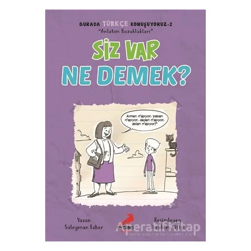 Siz Var Ne Demek? - Burada Türkçe Konuşuyoruz 2 - Süleyman Ezber - Erdem Çocuk