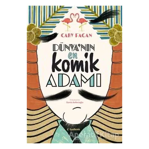 Dünyanın En Komik Adamı - Cary Fagan - Tudem Yayınları