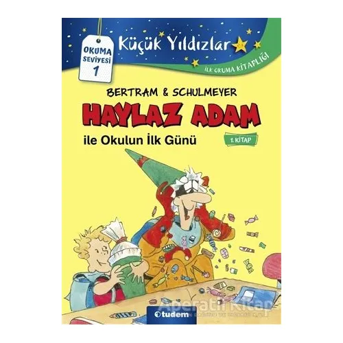 Haylaz Adam ile Okulun İlk Günü (1. Kitap) - Rüdiger Bertram - Tudem Yayınları