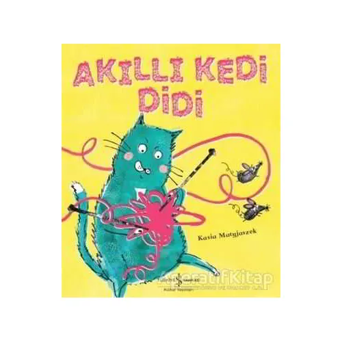 Akıllı Kedi Didi - Kasia Matyjaszek - İş Bankası Kültür Yayınları