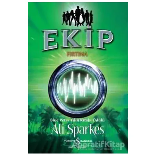 Ekip - Fırtına - Ali Sparkes - İş Bankası Kültür Yayınları