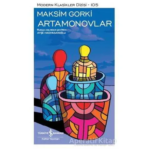 Artamonovlar - Maksim Gorki - İş Bankası Kültür Yayınları