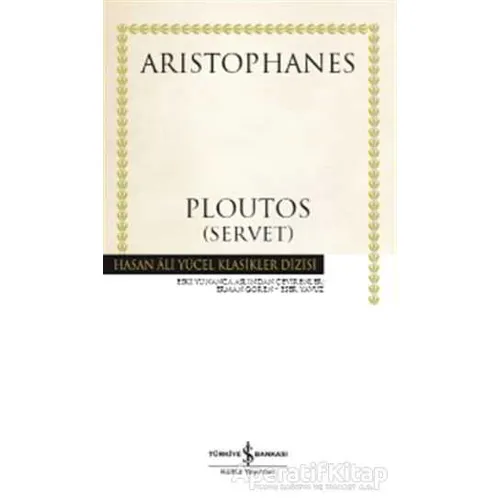 Ploutos (Servet) - Aristophanes - İş Bankası Kültür Yayınları