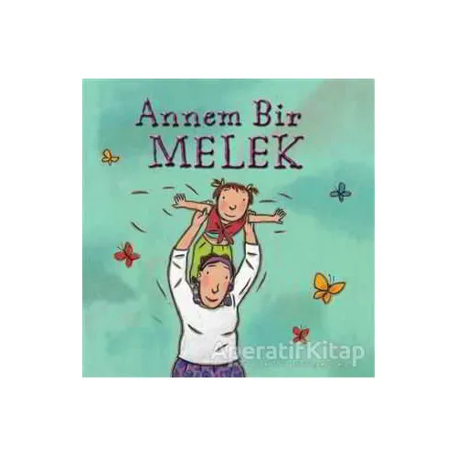 Annem Bir Melek - Carl Norac - İş Bankası Kültür Yayınları