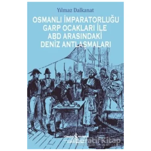 Osmanlı İmparatorluğu Garp Ocakları İle ABD Arasındaki Deniz Antlaşmaları