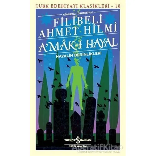 Amak-ı Hayal - Filibeli Ahmet Hilmi Efendi - İş Bankası Kültür Yayınları