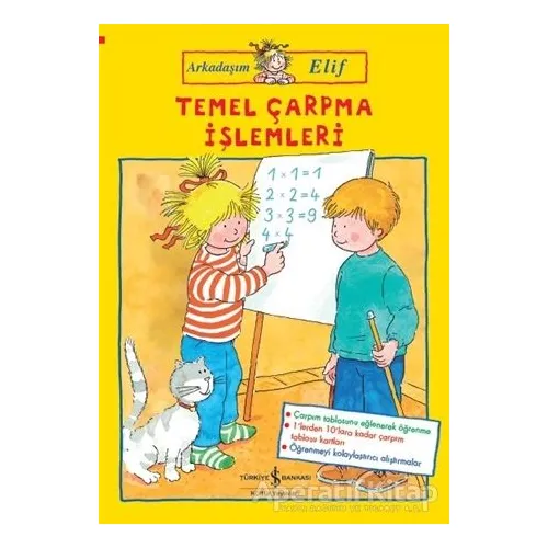 Temel Çarpma İşlemleri - Arkadaşım Elif - Hanna Sörensen - İş Bankası Kültür Yayınları
