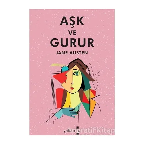 Aşk ve Gurur - Jane Austen - Yakamoz Yayınevi