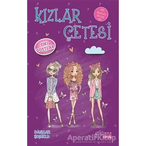 Kızlar Çetesi 3 - Sıkı Dostlar - Dagmar Hobfeld - Yakamoz Yayınevi