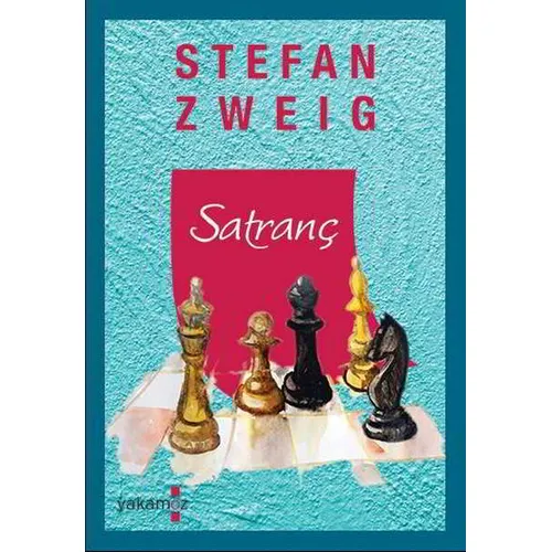 Satranç - Stefan Zweig - Yakamoz Yayınevi
