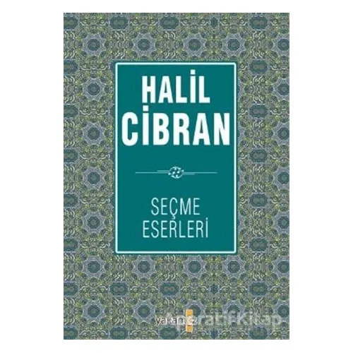 Halil Cibran Seçme Eserleri - Halil Cibran - Yakamoz Yayınevi