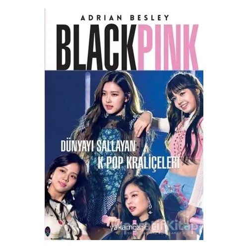 Blackpink - Adrian Besley - Yakamoz Yayınevi