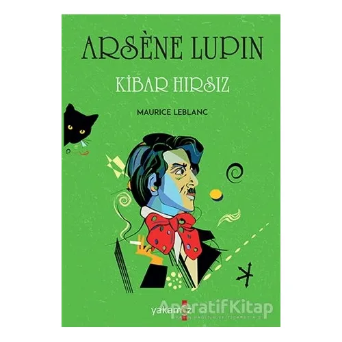 Kibar Hırsız - Arsene Lupin - Maurice Leblanc - Yakamoz Yayınevi