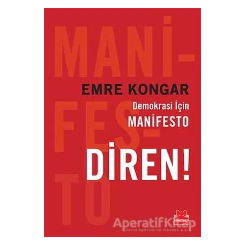 Diren! - Emre Kongar - Kırmızı Kedi Yayınevi
