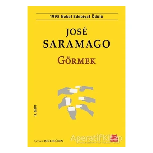 Görmek - Jose Saramago - Kırmızı Kedi Yayınevi