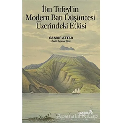 İbn Tufeyl’in Modern Batı Düşüncesi Üzerindeki Etkisi - Samar Attar - Albaraka Yayınları
