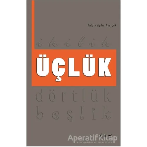 Üçlük - Yalçın Aydın Ayçiçek - Demos Yayınları