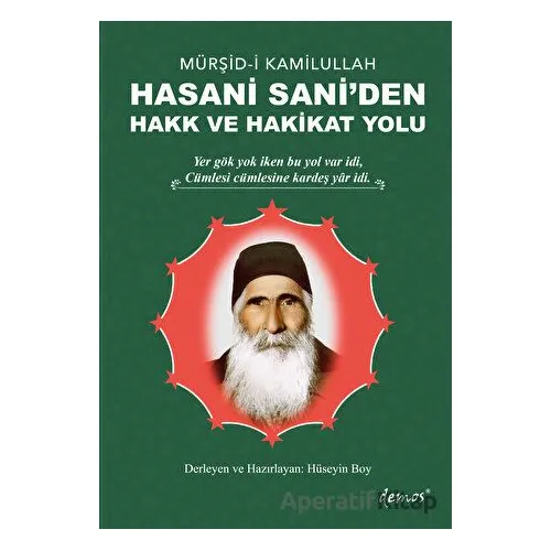 Mürşid-i Kamilullah Hasani Saniden Hakk ve Hakikat Yolu - Kolektif - Demos Yayınları