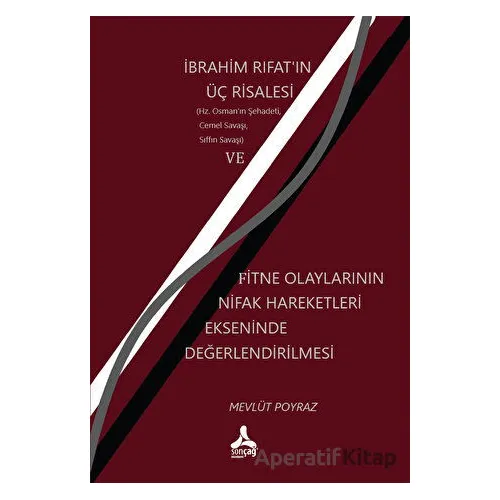 İbrahim Fıratın Üç Risalesi ve Fitne Olaylarının Nifak Hareketleri Ekseninde Değerlendirilmesi
