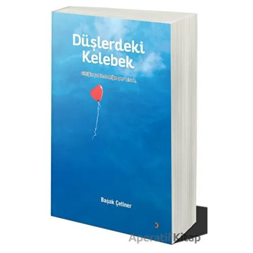 Düşlerdeki Kelebek - Başak Çetiner - Cinius Yayınları