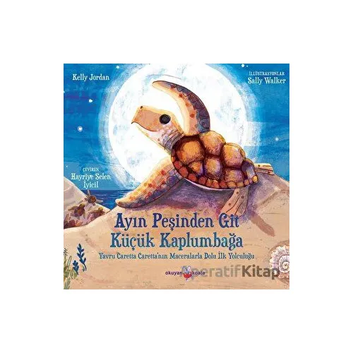 Ayın Peşinden Git Küçük Kaplumbağa - Kelly Jordan - Okuyan Koala