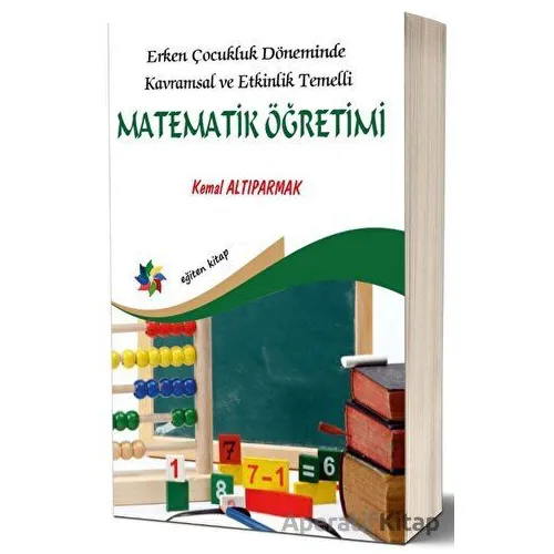 Erken Çocukluk Döneminde Kavramsal ve Etkinlik Temelli Matematik Öğretimi