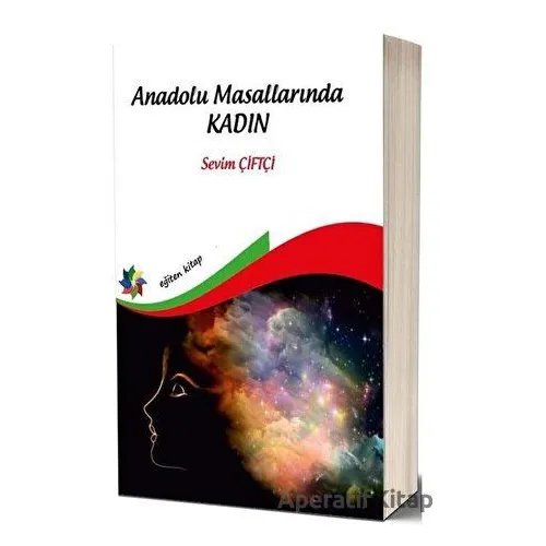 Anadolu Masallarında Kadın - Sevim Çiftçi - Eğiten Kitap