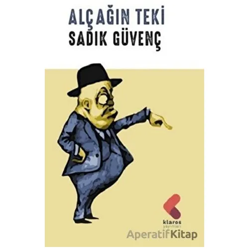 Alçağın Teki - Sadık Güvenç - Klaros Yayınları