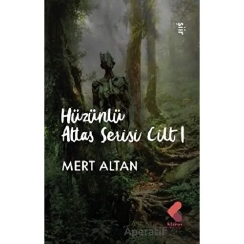 Hüzünlü Atlas Serisi Cilt 1 - Mert Alan - Klaros Yayınları
