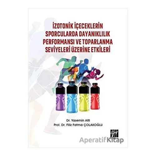 İzotonik İçeceklerin Sporcularda Dayanıklılık Performansı ve Toparlanma Seviyeleri Üzerine Etkileri