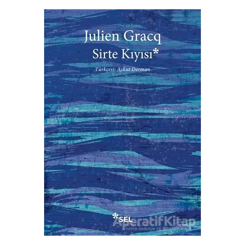 Sirte Kıyısı - Julien Gracq - Sel Yayıncılık
