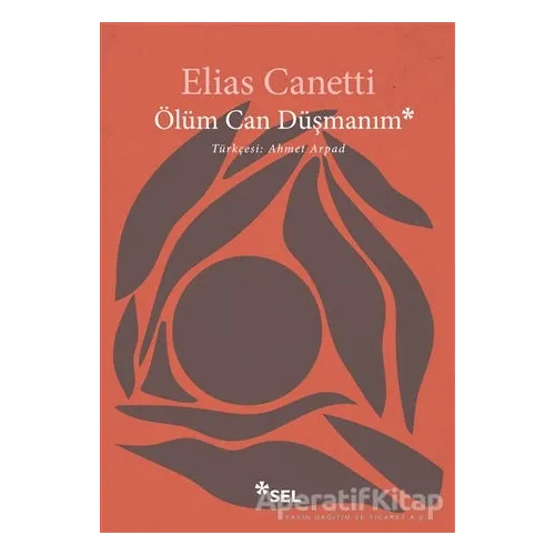 Ölüm Can Düşmanım - Elias Canetti - Sel Yayıncılık