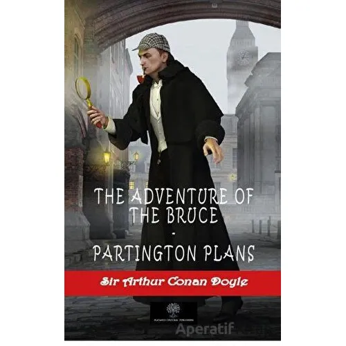 The Adventure of the Bruce-Partington Plans - Sir Arthur Conan Doyle - Platanus Publishing