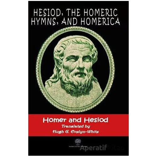 Hesiod, The Homeric Hymns, And Homerica - Hesiod - Platanus Publishing