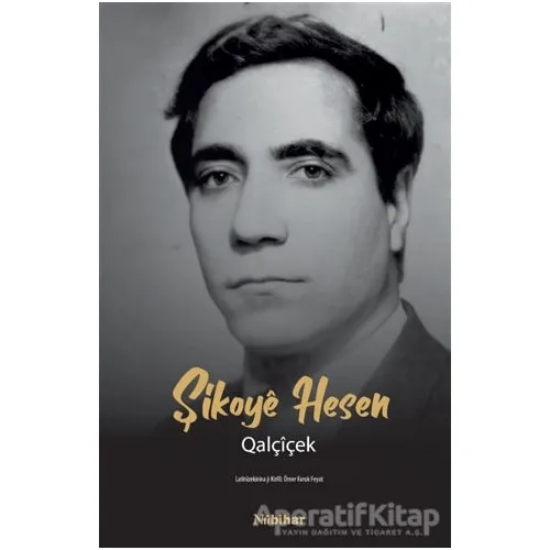 Şikoye Hesen Qalçiçek - Ömer Faruk Feyat - Nubihar Yayınları
