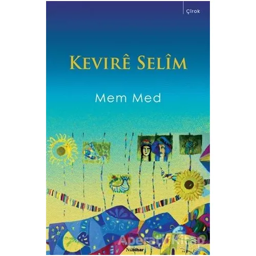 Kevire Selim - Mem Med - Nubihar Yayınları