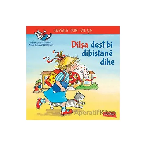Dilşa Dest Bi Dibistane Dike - Liane Schneider - Nubihar Yayınları
